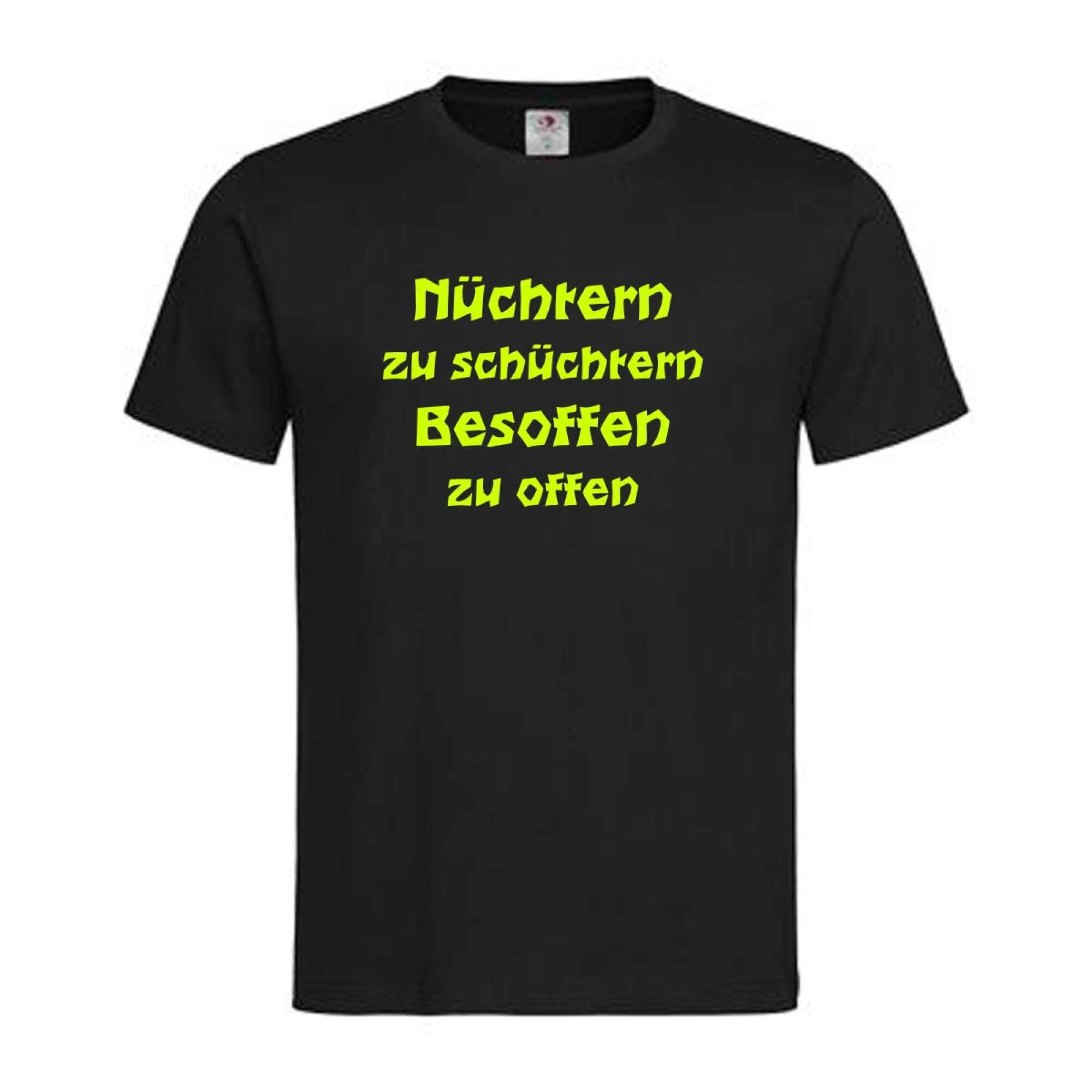 T-Shirt Spruch Besoffen Offen – Nüchtern zu schüchtern Besoffen zu offen