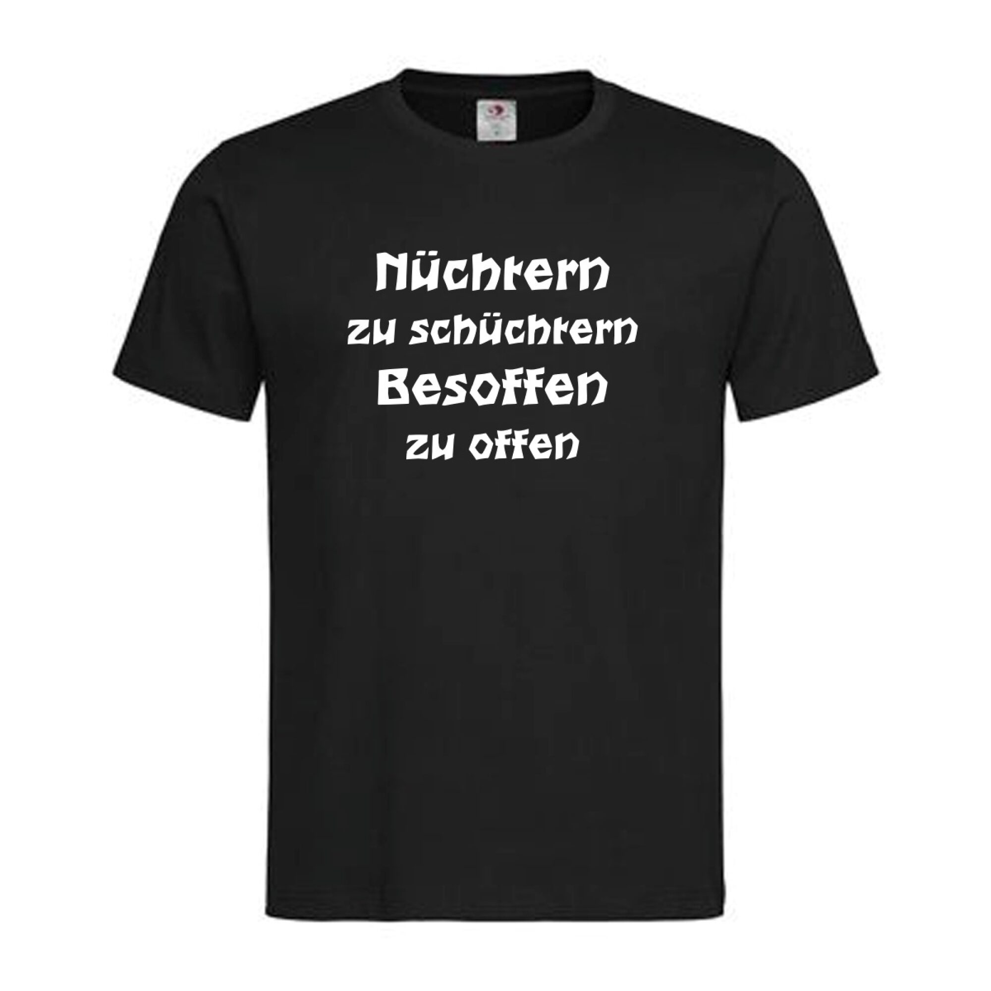 T-Shirt Spruch Besoffen Offen – Nüchtern zu schüchtern Besoffen zu offen